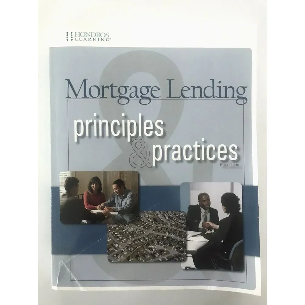 Mortgage Lending Principles and Practices, 6th Edition HONDROS Learning‎
